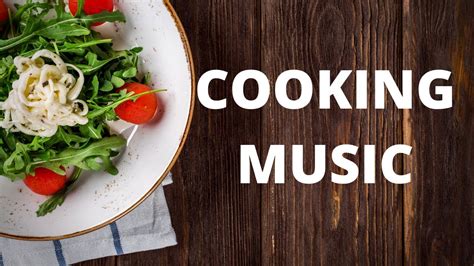 Cooking Music Instrumental Playlist Youtube