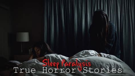 3 True Scary Sleep Paralysis Horror Stories Youtube