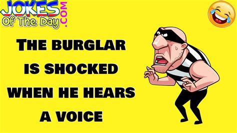 Funny Joke The Burglar Is Shocked When He Hears A Voice Youtube
