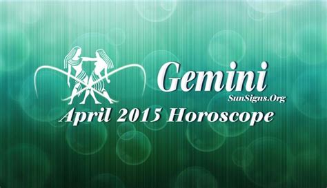 April 2015 Gemini Monthly Horoscope Sunsignsorg