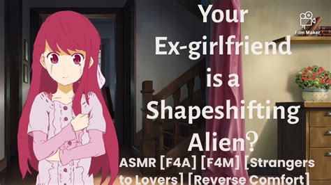 Your Ex Girlfriend Is A Shapeshifter Alien Asmr F4a F4m Strangers