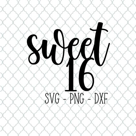 Birthday Svg For Cricut And Silhouette Sweet 16 Svg Sixteen Svg Png