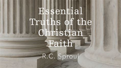 Essential Truths Of The Christian Faith By Various Teachers Ligonier