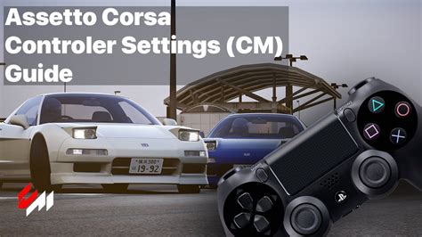 Assetto Corsa Optimal Controller Settings Guide Content Manager