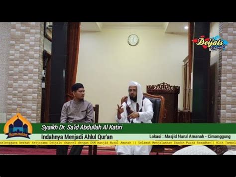 Kajian Subuh Ramadhan Indahnya Menjadi Ahlul Qur An Syaikh Dr Sa