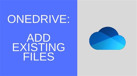 Onedrive Add Existing Files Youtube