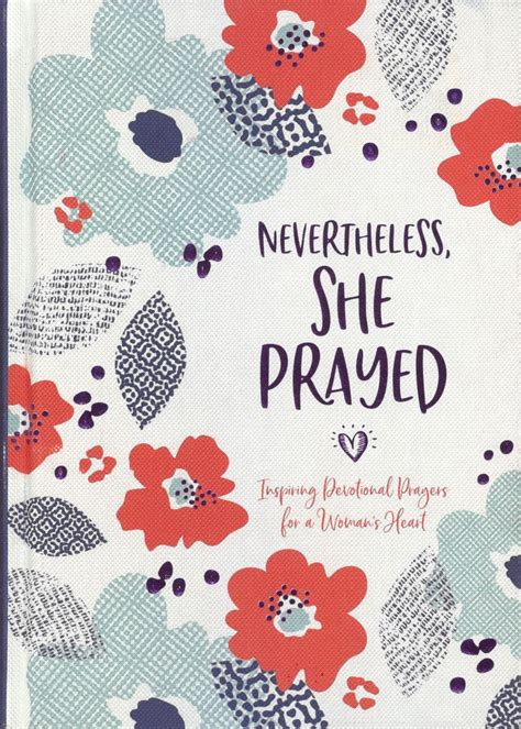Nevertheless She Prayed Devotional Prayers For Women Lifesource