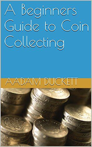 A Beginners Guide To Coin Collecting