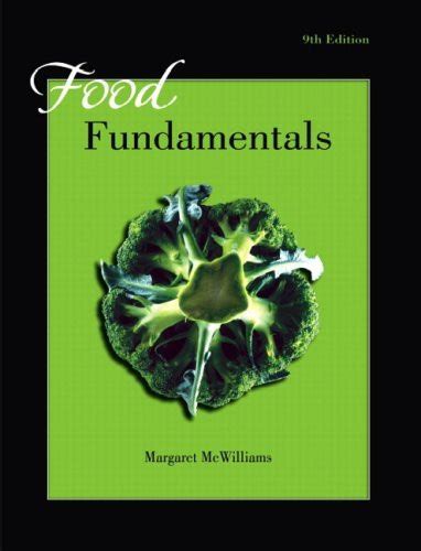 Food Fundamentals By Margaret Mcwilliams Isbn 9780132747738 0132747731