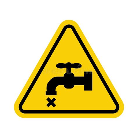 Sign No Water Yellow Triangle Sign With A Faucet Icon Inside Warnings