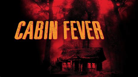 Stream Cabin Fever 2002 Online Download And Watch Hd Movies Stan