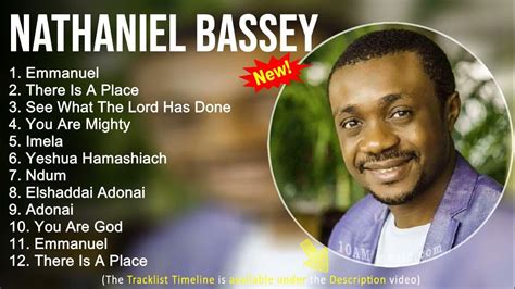 Nathaniel Bassey Gospel Worship Songs Emmanuel There Is A Place