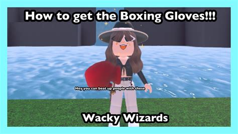 How To Get The Boxing Gloves In Wacky Wizards Roblox Youtube