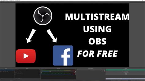 Multistream To Youtube Facebook For Free Using Obs Youtube