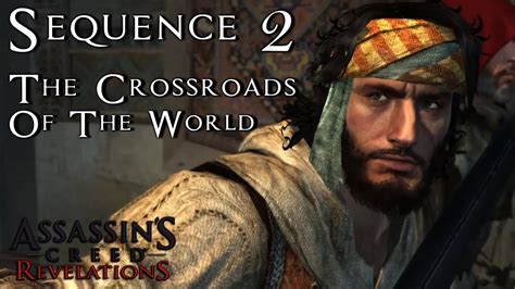 Assassin S Creed Revelations Sequence The Crossroads Of The World