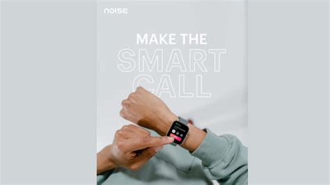 Noise Brings Out New Smartwatch With Calling Feature