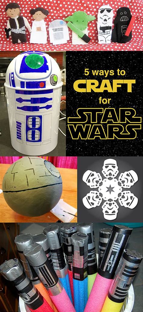 5 Ways To Craft For Star Wars Diy Craft Projects Fun Crafts Crafts