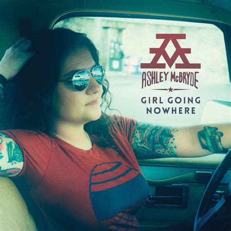 Album Review Ashley Mcbryde Girl Going Nowhere Country Exclusive