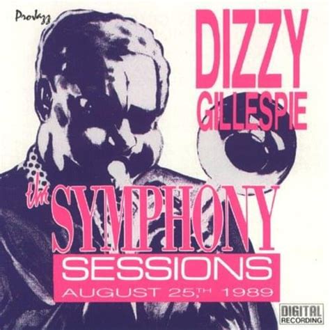 Dizzy Gillespie The Symphony Sessions August 25th 1989 Lyrics And