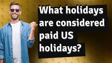 What Holidays Are Considered Paid Us Holidays Youtube