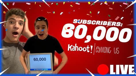 🔴live🔴 Among Us And Kahoot Live Stream Hitting 60000 Subs Live Come Join Youtube