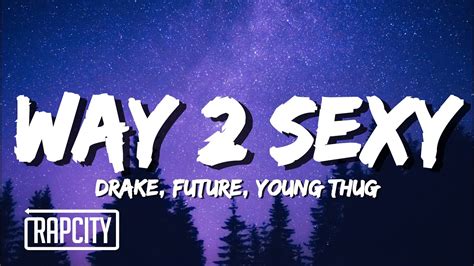 Download Drake Way 2 Sexy Ft Future Young Thug Mp3