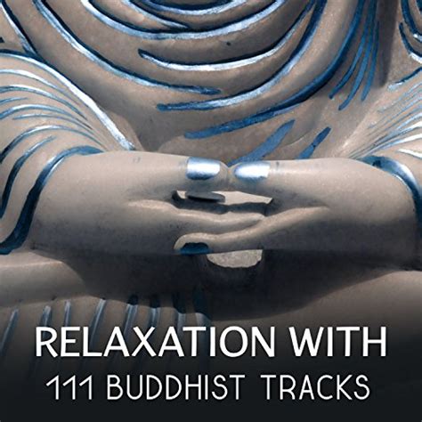 Relaxation With 111 Buddhist Tracks Deep Meditation Music