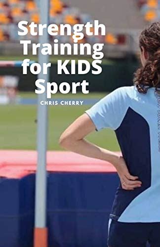 Strength Training For Kids Sport Better Is Better Ebook Cherry