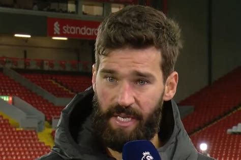 Alisson Explains What Liverpool Dont Have Time To Do After Leeds United Defeat Liverpool Echo