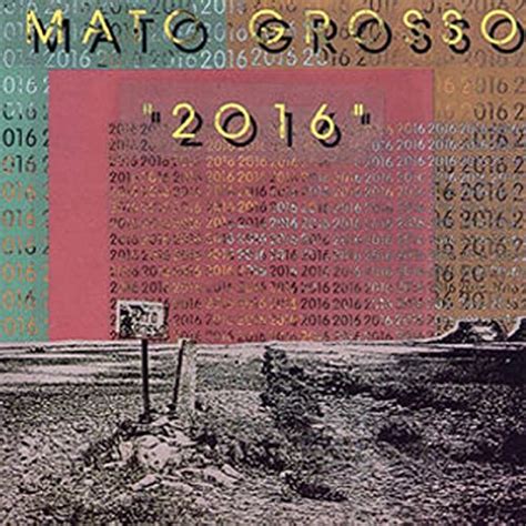 2016 By Mato Grosso On Amazon Music Uk