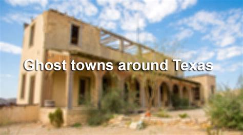 Ghost Towns Around Texas