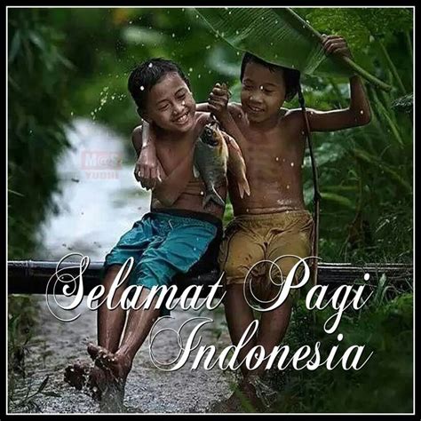 Selamat Pagi Indonesia Selamat Pagi Pagi Indonesia