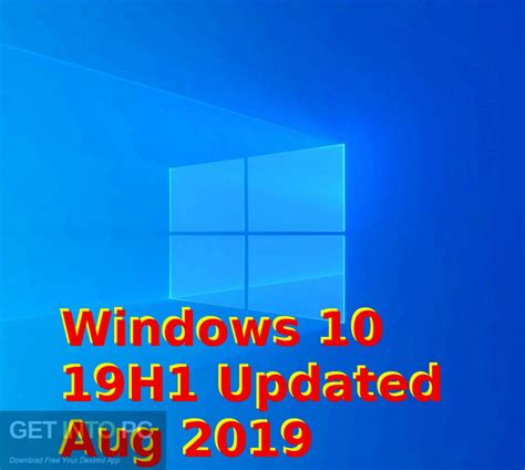 Windows 10 19h1 Updated Aug 2019 Free Download Get Into Pc