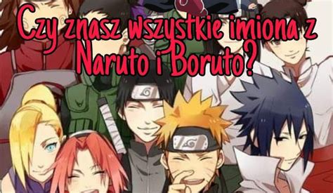 Czy Naruto Umrze W Boruto - Czy znasz wszystkie imiona z Naruto/Boruto cz. 2 | sameQuizy