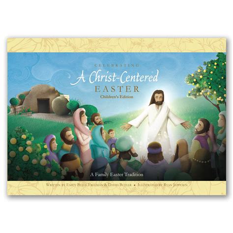 Celebrating A Christ Centered Easter Childrens Edition In Lds