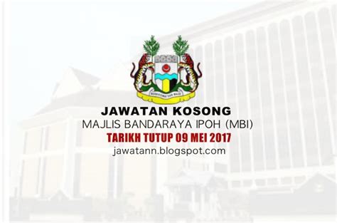 After granted city status in 1988, it has been changed to majlis bandaraya ipoh mbi. Jawatan Kosong Majlis Bandaraya Ipoh (MBI) 09 Mei 2017