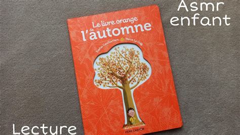 Asmr Enfant 🎙️livre Orange De Lautomne 🍂 Lecture Du Soir En Voix Douce