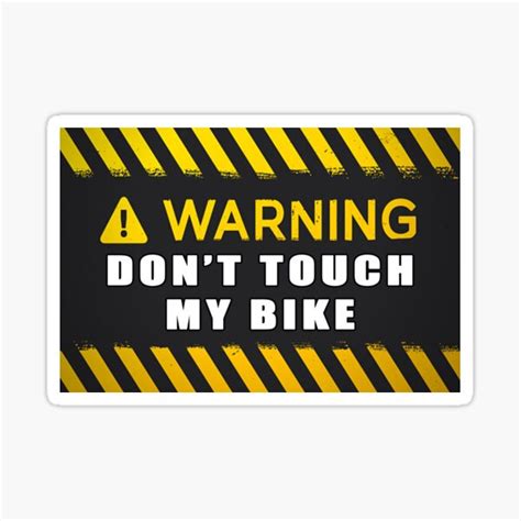 don t touch my bike warning don t touch my bike sticker for sale by pcgamerworld redbubble