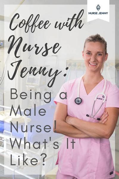 Coffee With Nurse Jenny Being A Male Nurse Whats It Like In 2020