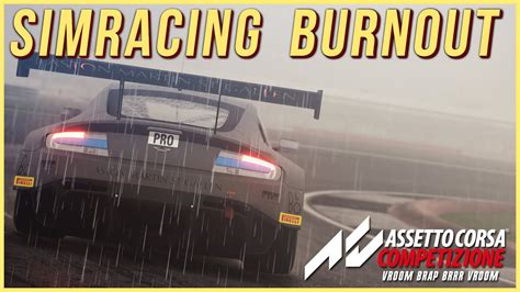 Burnout In Sim Racing Assetto Corsa Competizione Youtube