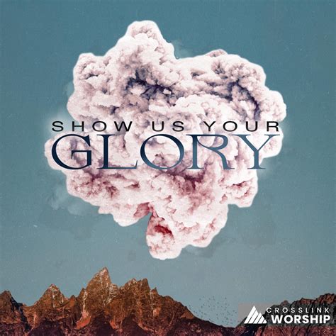 ‎show Us Your Glory Ep Album By Crosslink Worship Apple Music
