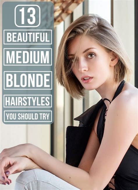 13 Beautiful Medium Blonde Hairstyles You Should Try