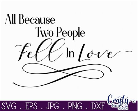 All Because Two People Fell In Love Love Svg By Crafty Mama Studios