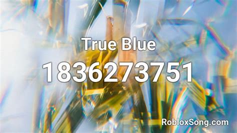 True Blue Roblox Id Roblox Music Codes