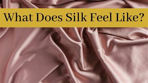 What Does Silk Feel Like Answered 1000 Kingdoms