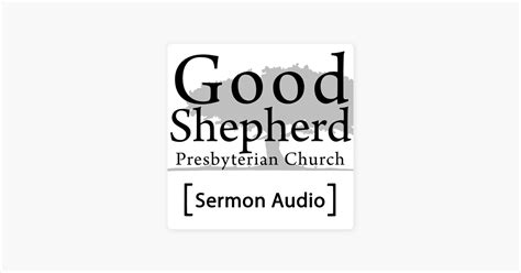‎sermons Good Shepherd Presbyterian Church On Apple Podcasts
