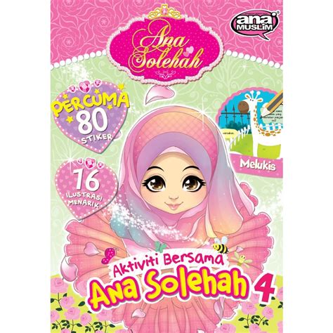 Ana Muslim Buku Aktiviti Aktiviti Bersama Ana Solehah 4 Tadika