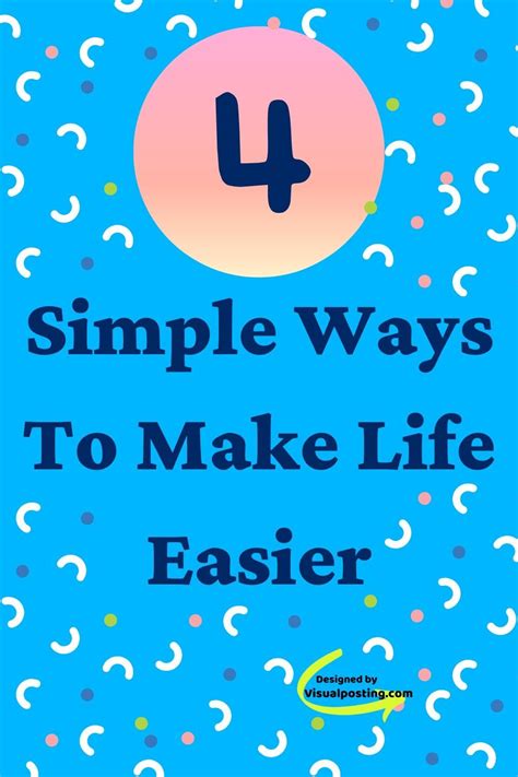 4 simple ways to make life easier self care important life lessons simple way self care