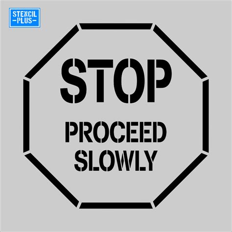 stop proceed slowly in octagon symbol warehouse industrial safety osha stencil — stencil plus