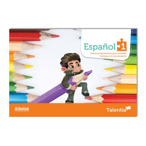 Evita usar mayúsculas o palabras acentuadas. Talentia Español, primer grado, libro del alumno ...